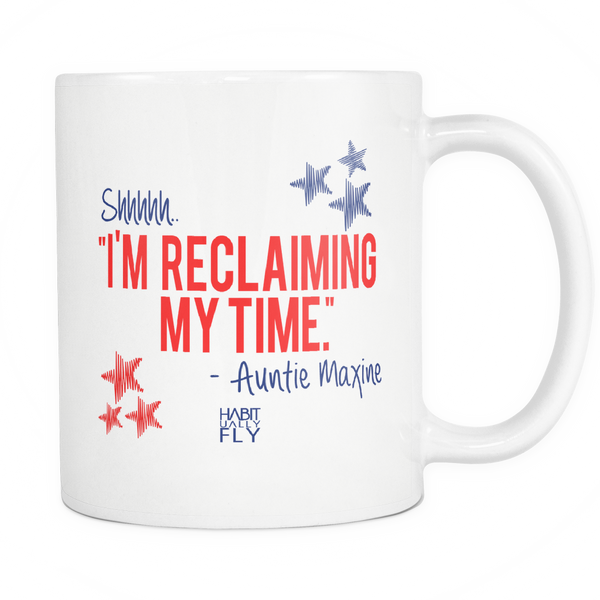 Reclaiming My Time - Mug